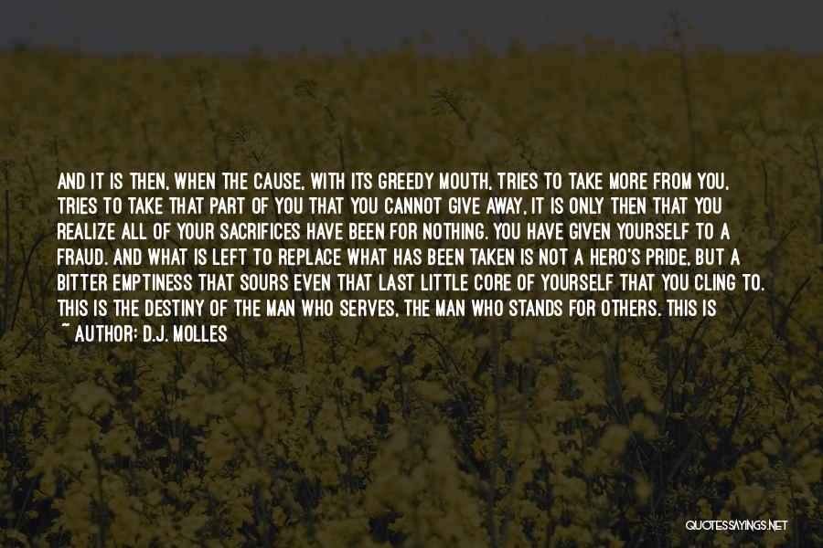 Pride And Honor Quotes By D.J. Molles