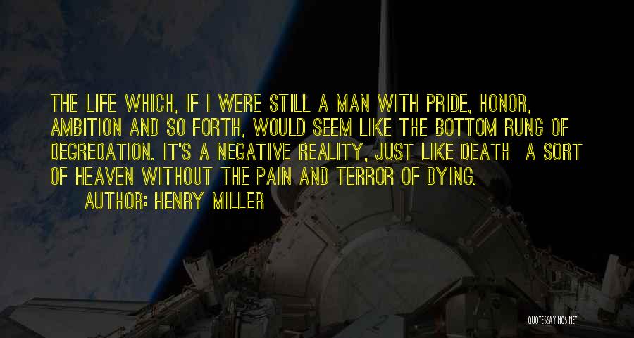 Pride And Honor Quotes By Henry Miller