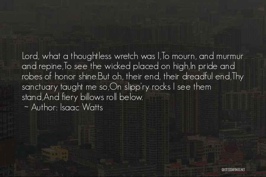 Pride And Honor Quotes By Isaac Watts