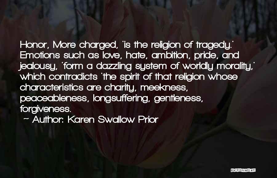 Pride And Honor Quotes By Karen Swallow Prior