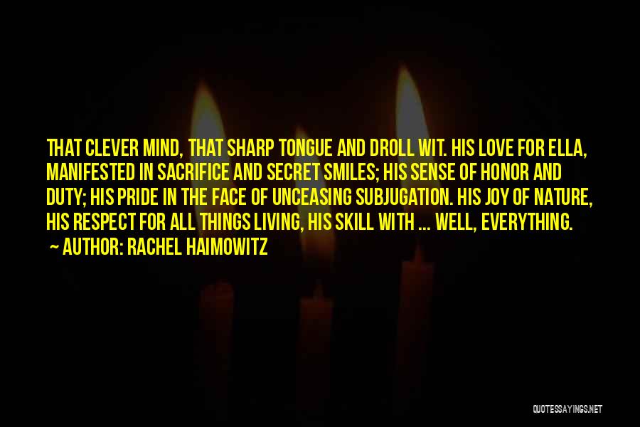 Pride And Honor Quotes By Rachel Haimowitz