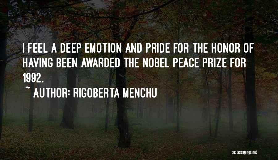 Pride And Honor Quotes By Rigoberta Menchu
