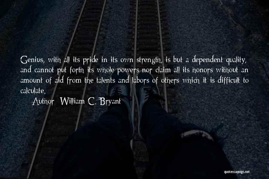 Pride And Honor Quotes By William C. Bryant