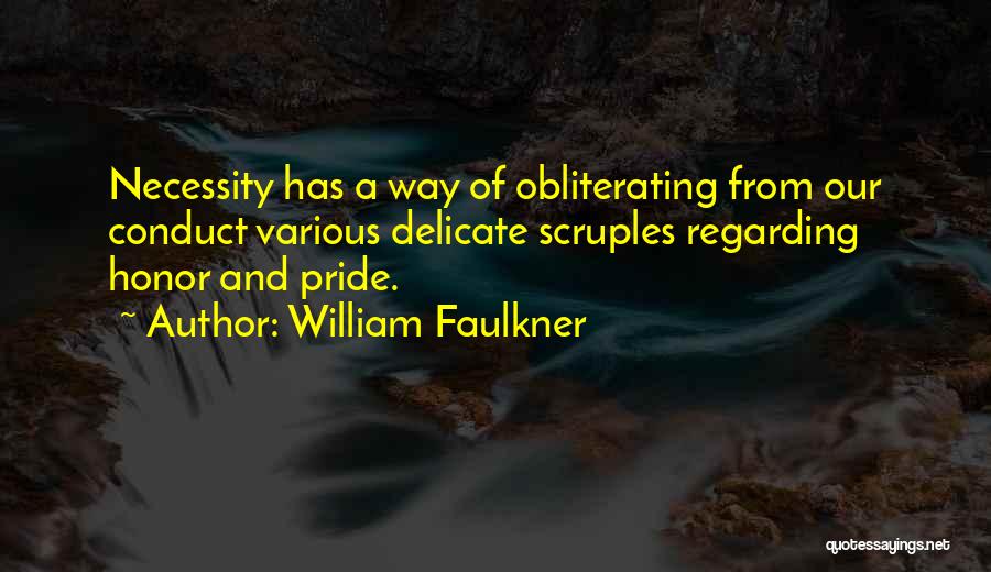 Pride And Honor Quotes By William Faulkner