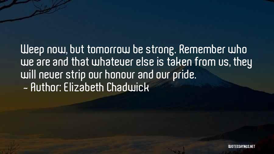Pride And Honour Quotes By Elizabeth Chadwick
