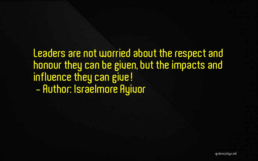 Pride And Honour Quotes By Israelmore Ayivor