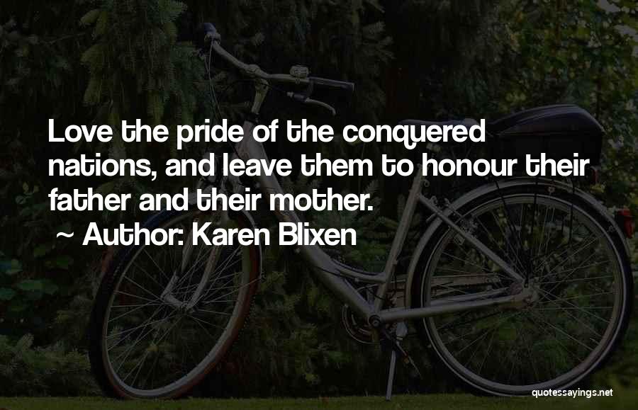 Pride And Honour Quotes By Karen Blixen