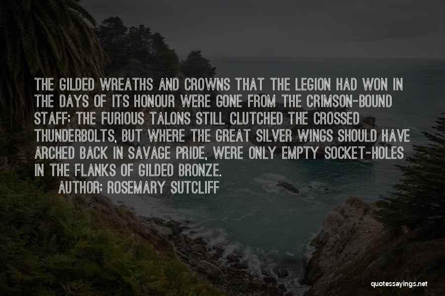 Pride And Honour Quotes By Rosemary Sutcliff