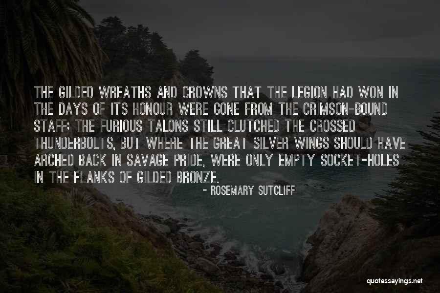 Pride And Honour Quotes By Rosemary Sutcliff