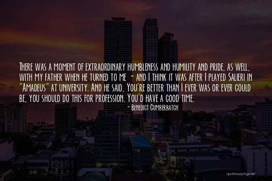 Pride And Humbleness Quotes By Benedict Cumberbatch Pride And Humbleness Quotes By Benedict Cumberbatch