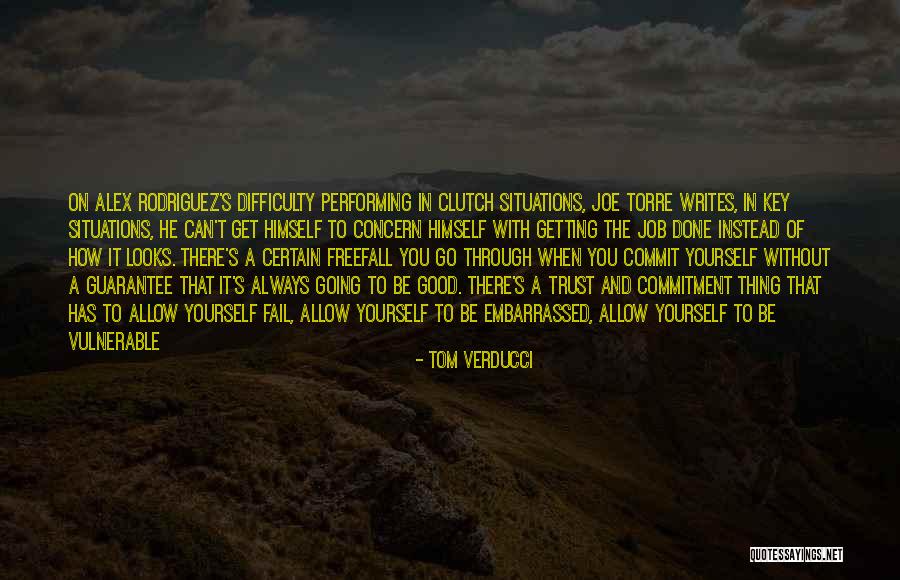 Pride And Humility Quotes By Tom Verducci Pride And Humility Quotes By Tom Verducci