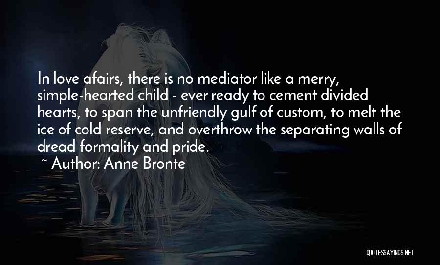 Pride And Love Quotes By Anne Bronte
