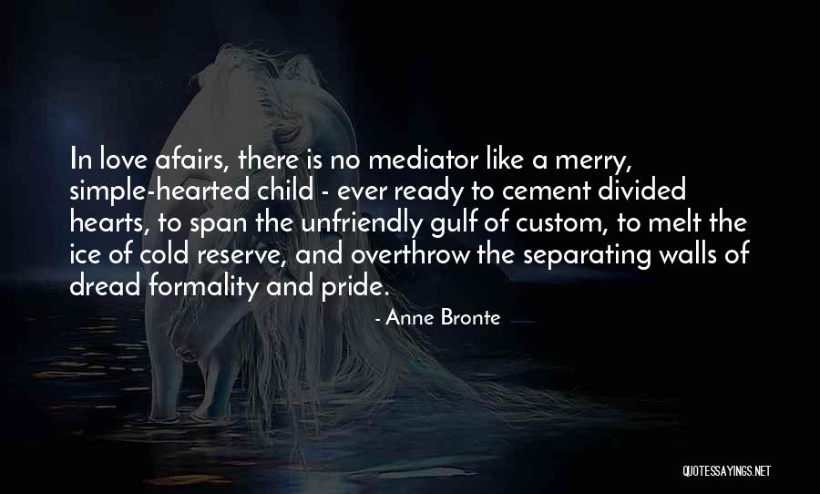 Pride And Love Quotes By Anne Bronte