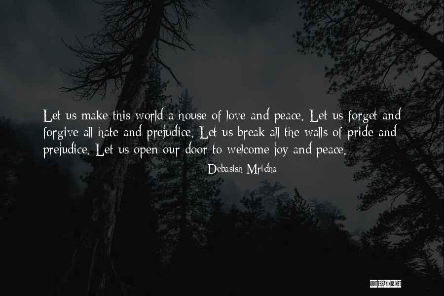 Pride And Love Quotes By Debasish Mridha