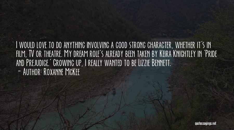 Pride And Love Quotes By Roxanne McKee