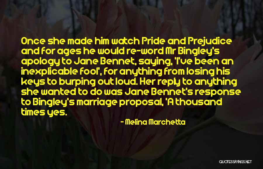 Pride And Prejudice Bingley Quotes By Melina Marchetta Pride And Prejudice Bingley Quotes By Melina Marchetta