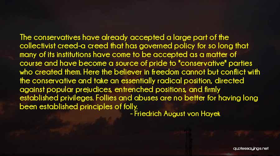 Pride And Prejudices Quotes By Friedrich August Von Hayek