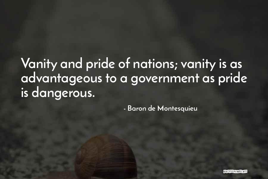 Pride And Vanity Quotes By Baron De Montesquieu Pride And Vanity Quotes By Baron De Montesquieu