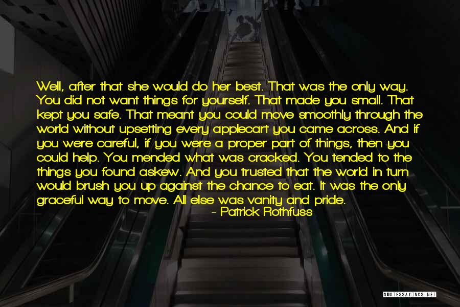 Pride And Vanity Quotes By Patrick Rothfuss Pride And Vanity Quotes By Patrick Rothfuss