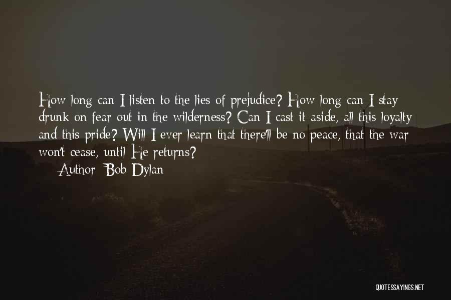 Pride Aside Quotes By Bob Dylan