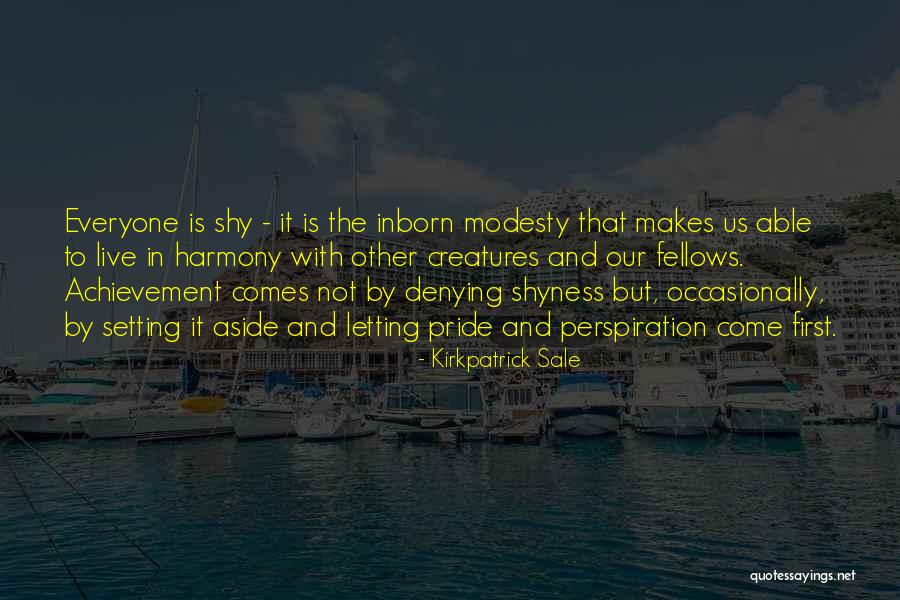 Pride Aside Quotes By Kirkpatrick Sale Pride Aside Quotes By Kirkpatrick Sale