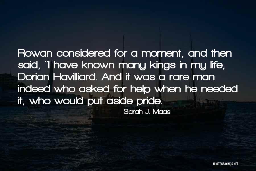 Pride Aside Quotes By Sarah J. Maas Pride Aside Quotes By Sarah J. Maas