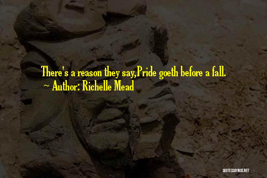 Pride Before The Fall Quotes By Richelle Mead