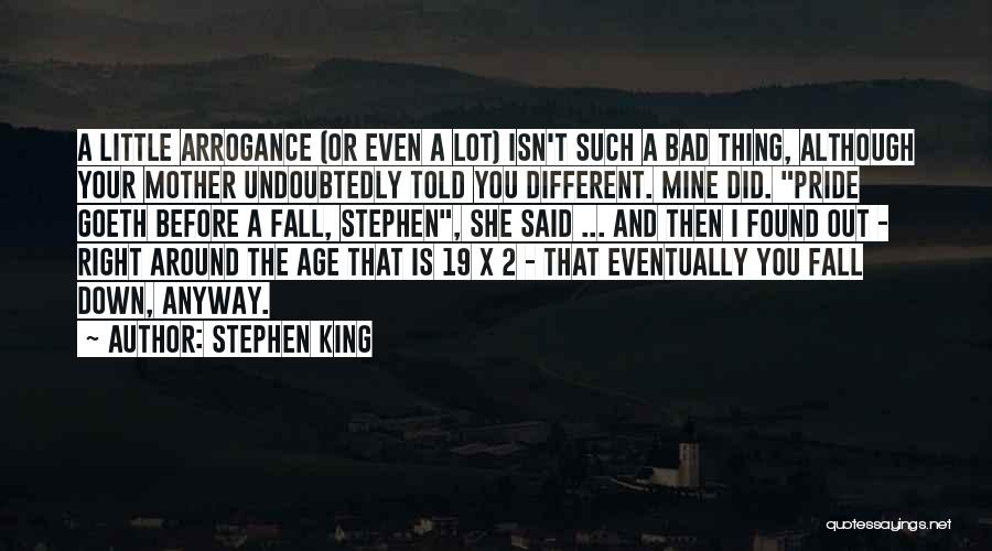 Pride Before The Fall Quotes By Stephen King