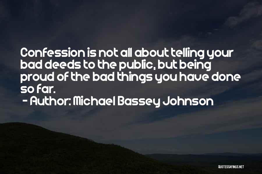 Pride Being Bad Quotes By Michael Bassey Johnson