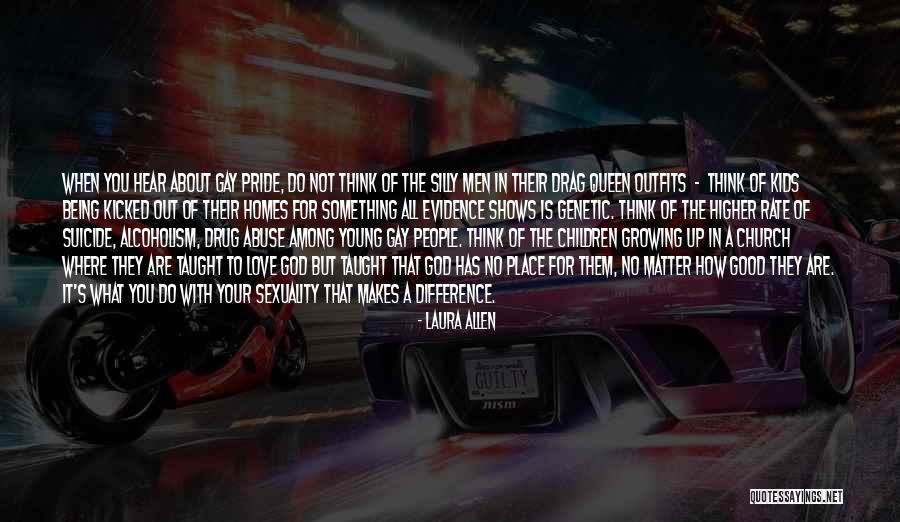Pride Gay Quotes By Laura Allen Pride Gay Quotes By Laura Allen