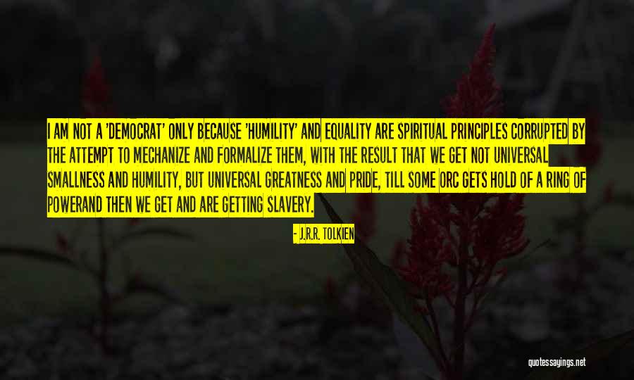 Pride Getting In The Way Quotes By J.R.R. Tolkien Pride Getting In The Way Quotes By J.R.R. Tolkien