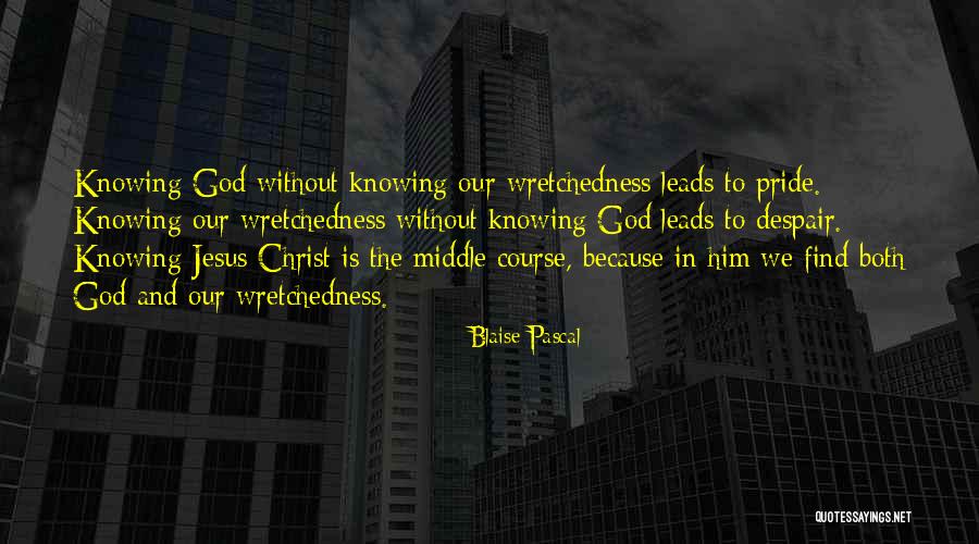 Pride God Quotes By Blaise Pascal