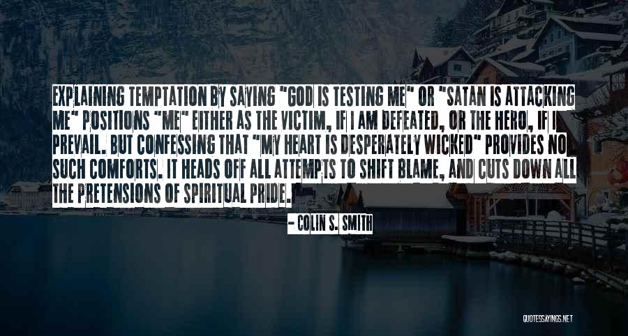 Pride God Quotes By Colin S. Smith