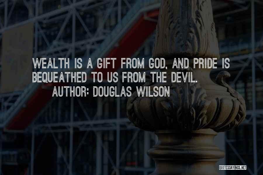 Pride God Quotes By Douglas Wilson