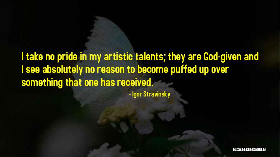 Pride God Quotes By Igor Stravinsky