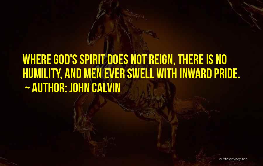 Pride God Quotes By John Calvin