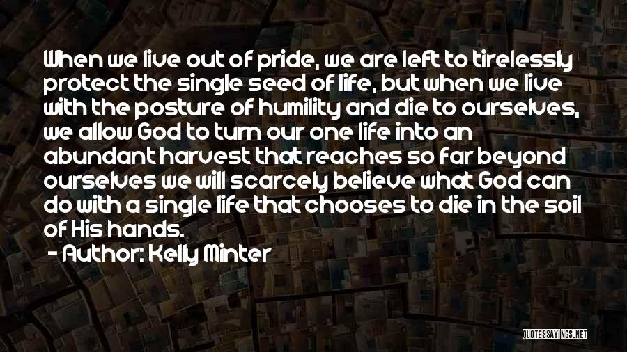 Pride God Quotes By Kelly Minter