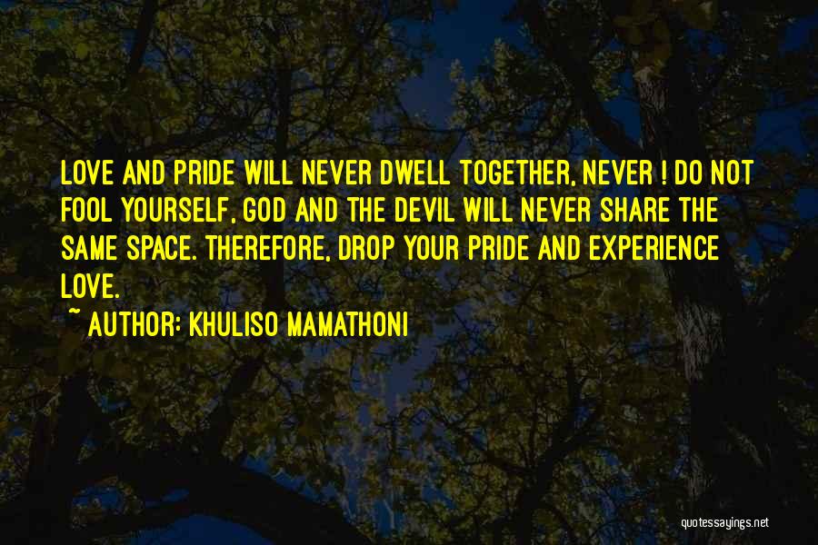 Pride God Quotes By Khuliso Mamathoni