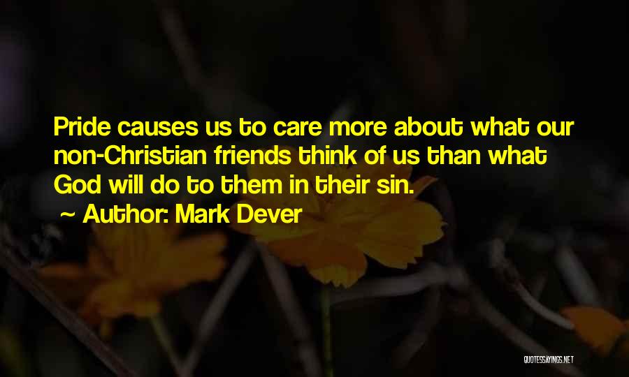 Pride God Quotes By Mark Dever