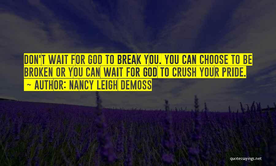 Pride God Quotes By Nancy Leigh DeMoss