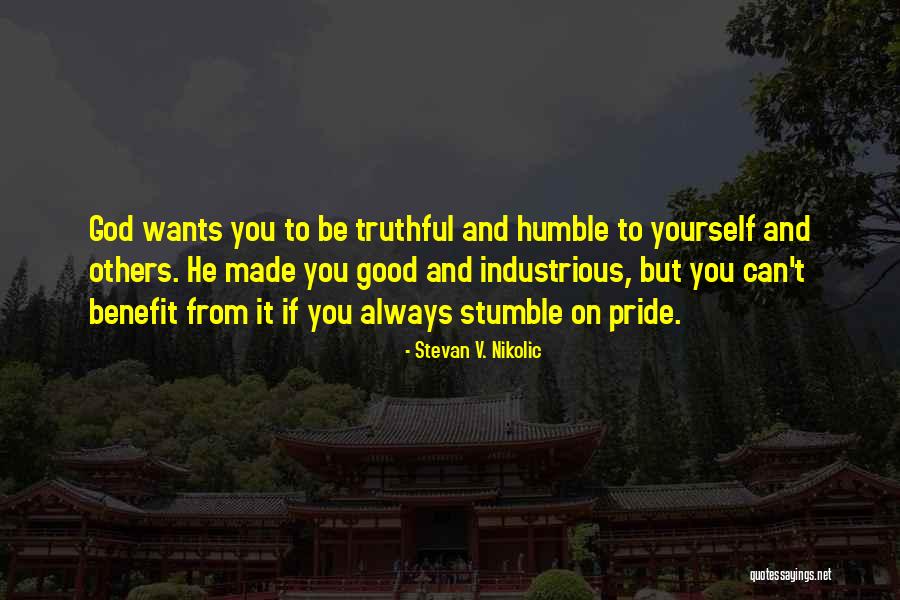 Pride God Quotes By Stevan V. Nikolic