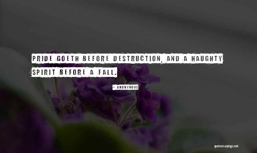 Pride Goes Before Fall Quotes By Anonymous Pride Goes Before Fall Quotes By Anonymous