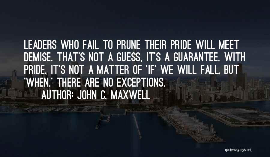 Pride Has A Fall Quotes By John C. Maxwell