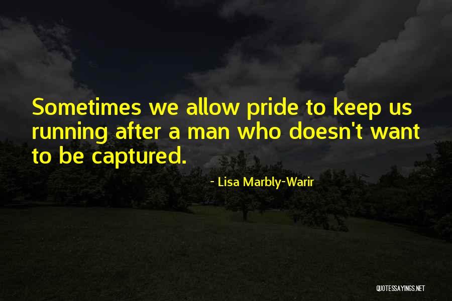 Pride In A Relationship Quotes By Lisa Marbly-Warir Pride In A Relationship Quotes By Lisa Marbly-Warir