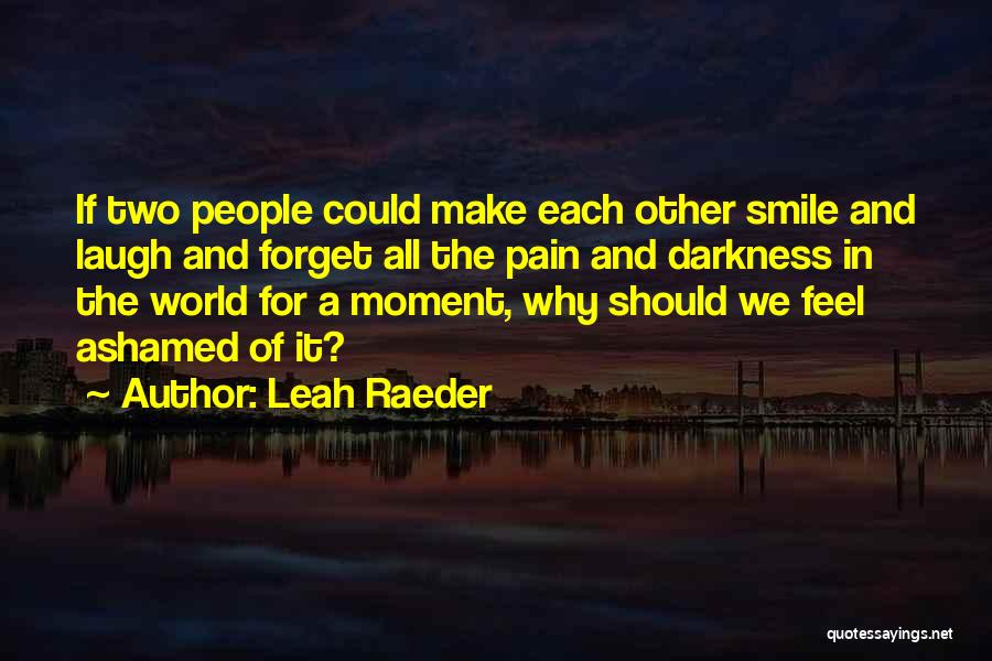 Pride In Love Quotes By Leah Raeder