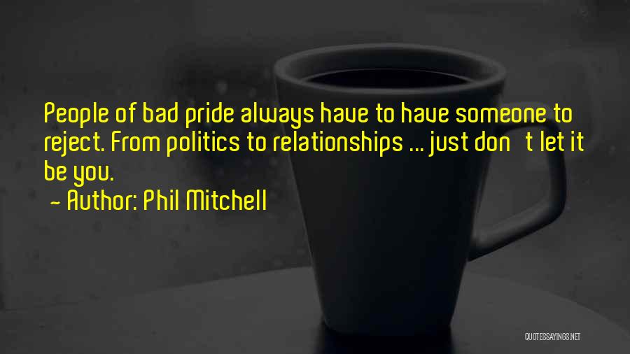 Pride In Relationships Quotes By Phil Mitchell