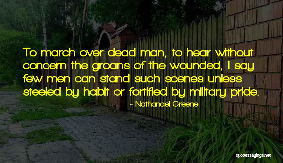 Pride In The Military Quotes By Nathanael Greene Pride In The Military Quotes By Nathanael Greene