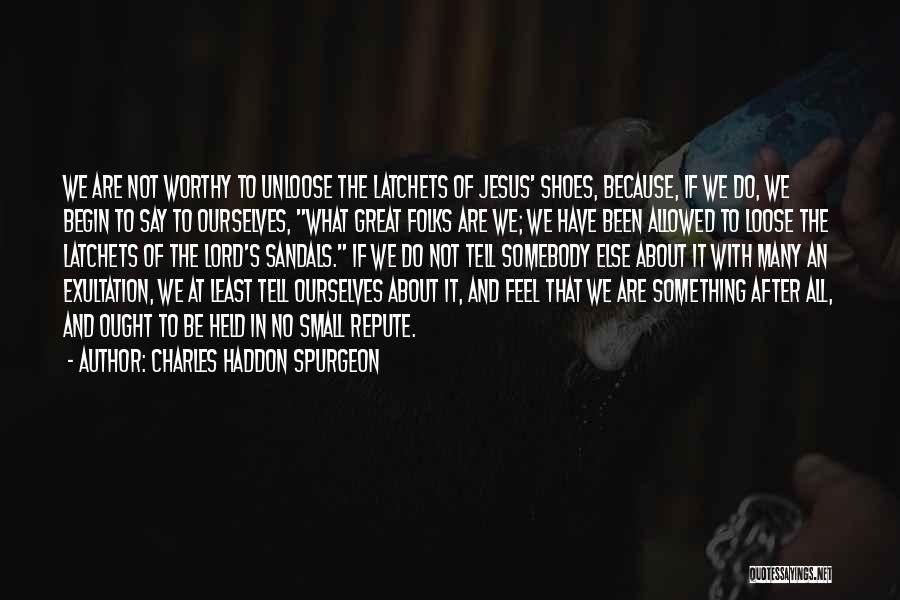 Pride In What We Do Quotes By Charles Haddon Spurgeon