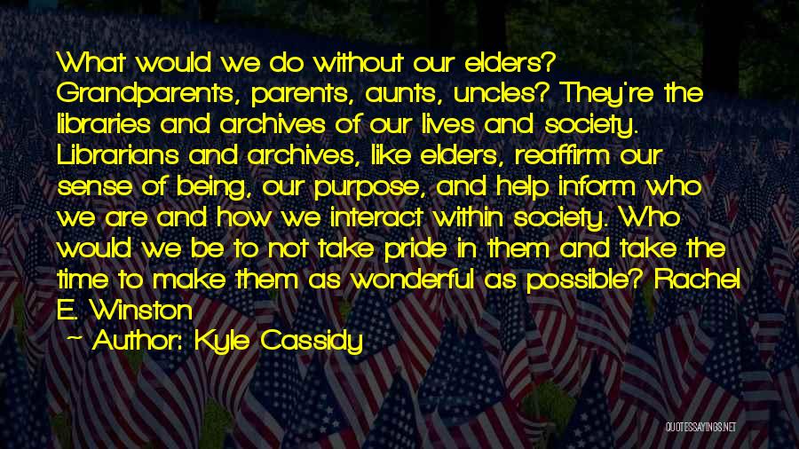 Pride In What We Do Quotes By Kyle Cassidy