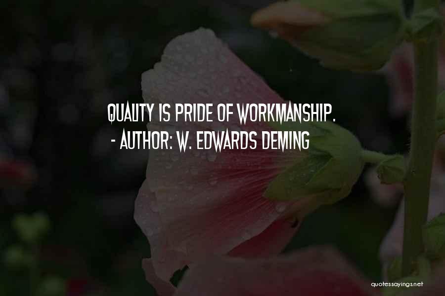 Pride In Workmanship Quotes By W. Edwards Deming